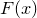 $F(x)$