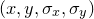 $(x,y,\sigma _ x,\sigma _ y)$