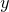 $\displaystyle y  $