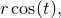$\displaystyle  r \cos (t) ,  $