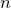 $n\, $