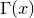 $\Gamma (x)$