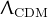 $\Uplambda _\mathrm {CDM}$