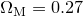 $\Omega _\mathrm {M}=0.27$