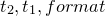 $t_2,t_1,format$