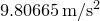 $9.80665\, \mathrm{m}/\mathrm{s}^{2}$