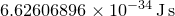 $6.62606896\times 10^{-34}\, \mathrm{J}\, \mathrm{s}$