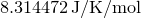 $8.314472\, \mathrm{J}/\mathrm{K}/\mathrm{mol}$