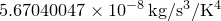 $5.67040047\times 10^{-8}\, \mathrm{kg}/\mathrm{s}^{3}/\mathrm{K}^{4}$