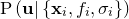 $\mathrm{P}\left( \mathbf{u} | \left\{  \mathbf{x}_ i, f_ i, \sigma _ i \right\}  \right)$