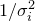 $1/\sigma _ i^2$
